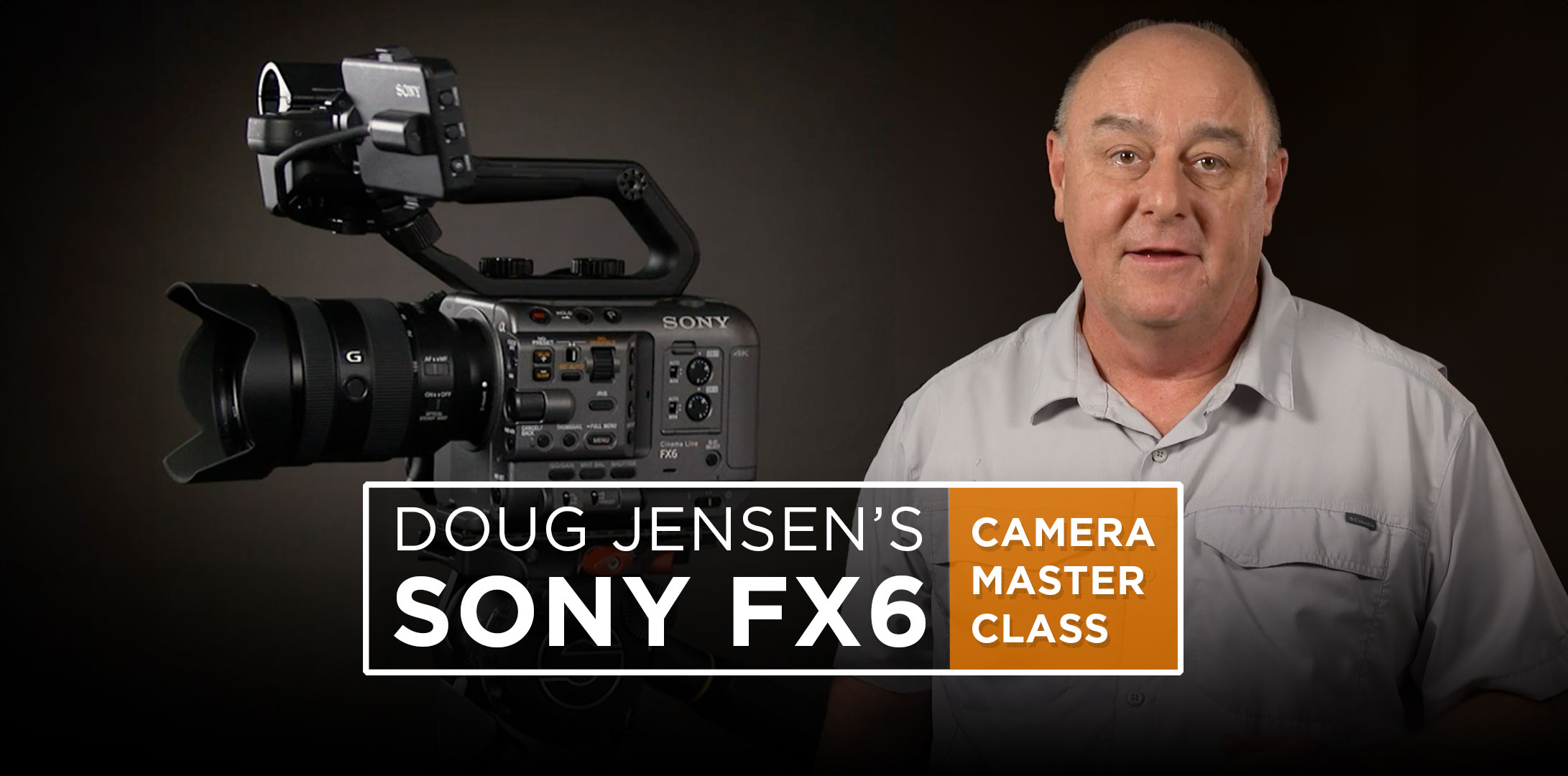 doug jensen's sony fx6 camera master class cover