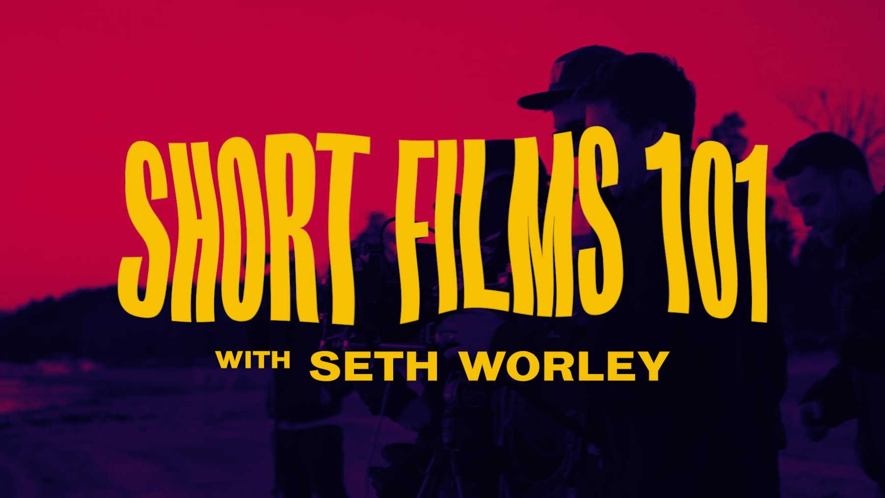 Short Films 101 course